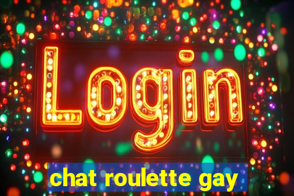 chat roulette gay